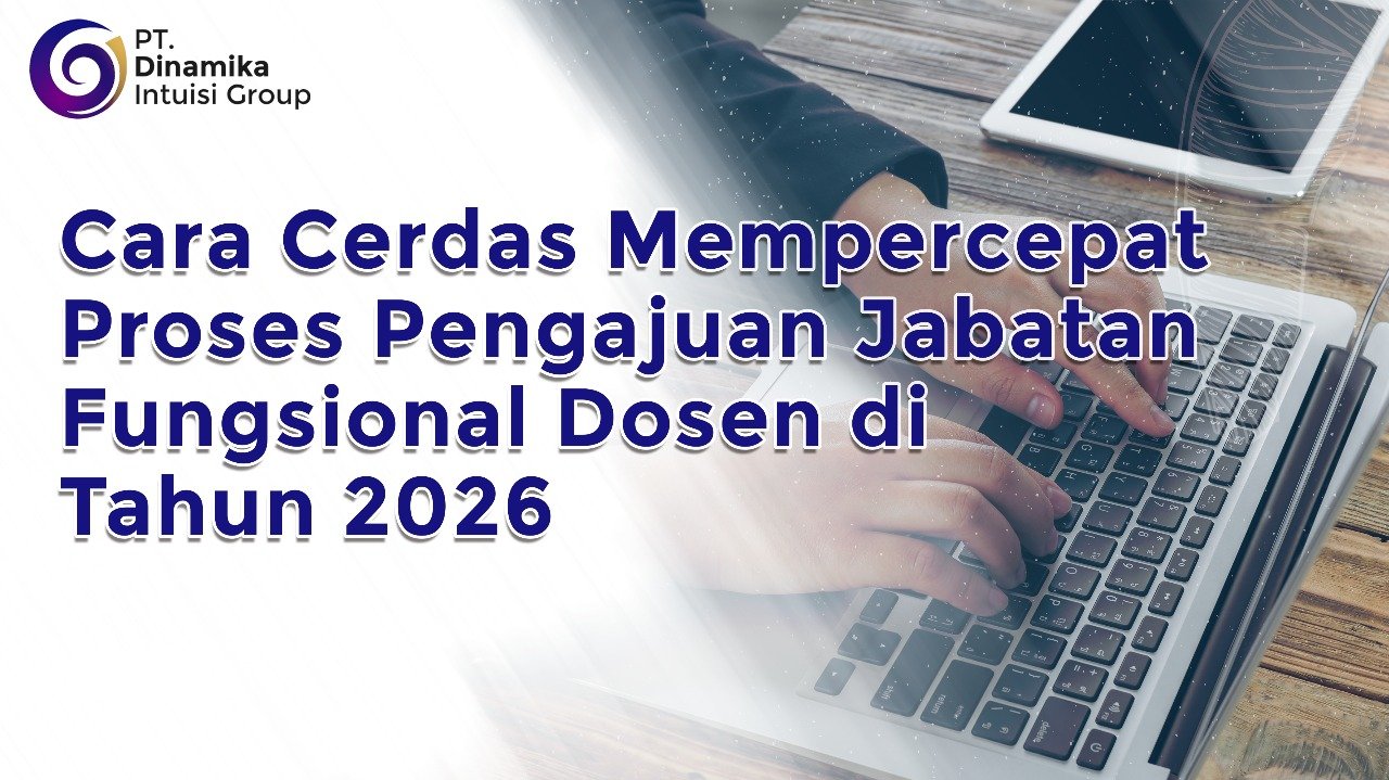 Cara Cerdas Mempercepat Proses Pengajuan Jabatan Fungsional Dosen di Tahun 2026