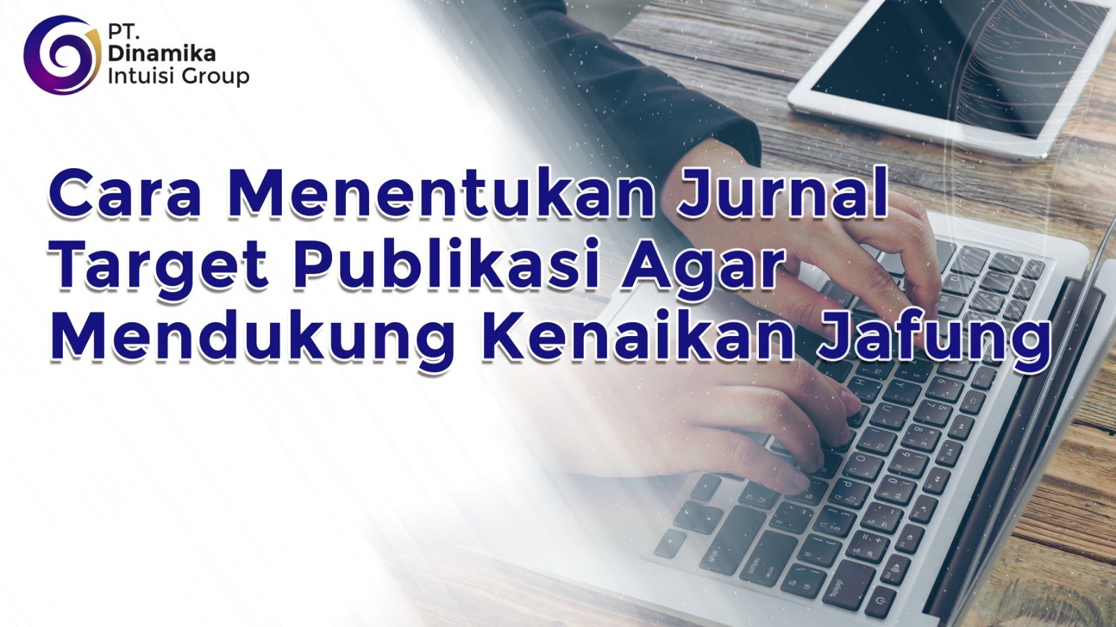 Cara Menentukan Jurnal Target Publikasi Agar Mendukung Kenaikan Jafung