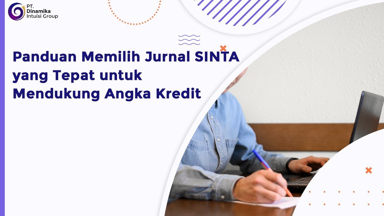 Panduan Memilih Jurnal SINTA yang Tepat untuk Mendukung Angka Kredit