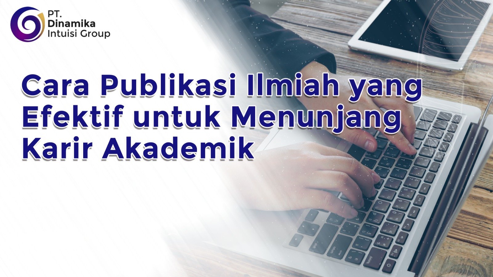 Cara Publikasi Ilmiah yang Efektif untuk Menunjang Karir Akademik